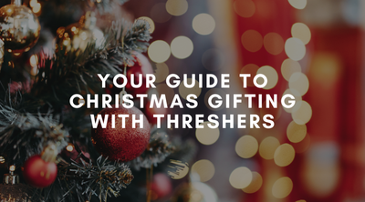 Your Guide to Christmas Gifting with Threshers