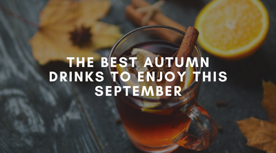The Best Drinks to Enjoy This Autumn