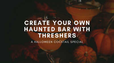 Create Your Own Haunted Bar with Threshers